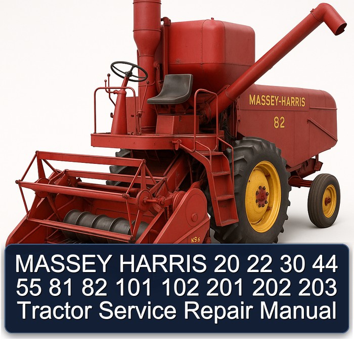 MASSEY HARRIS 20 22 30 44 55 81 82 101 102 201 202 203 Tractor Service Repair Manual