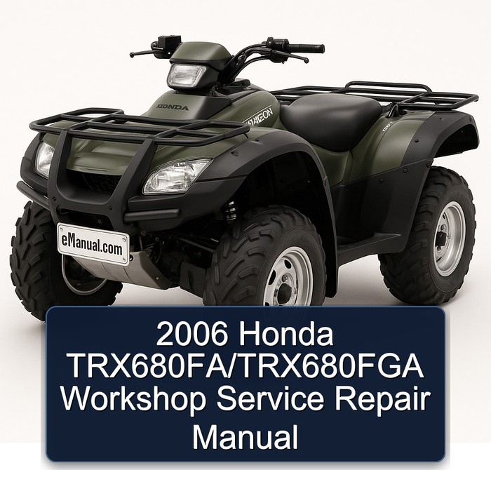 2006 Honda TRX680FA/TRX680FGA Workshop Manual de servicio y reparación