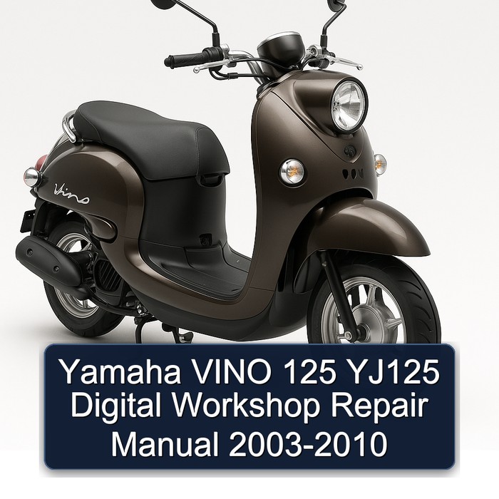 Yamaha VINO 125 YJ125 Digital Workshop Repair Manual 2003-2010