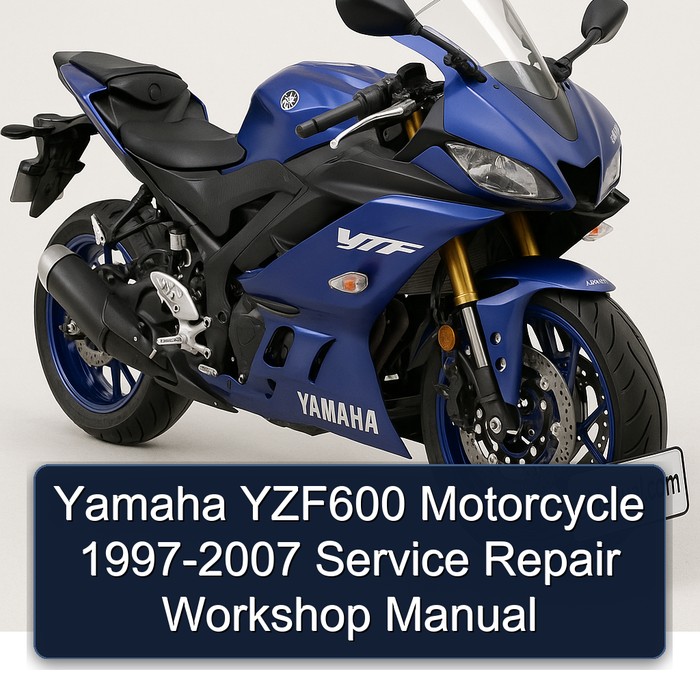 Yamaha YZF600 Motorcycle 1997-2007 Service Repair Workshop Manual
