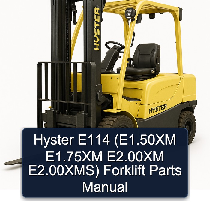 Hyster E114 (E1.50XM E1.75XM E2.00XM E2.00XMS) Forklift Parts Manual