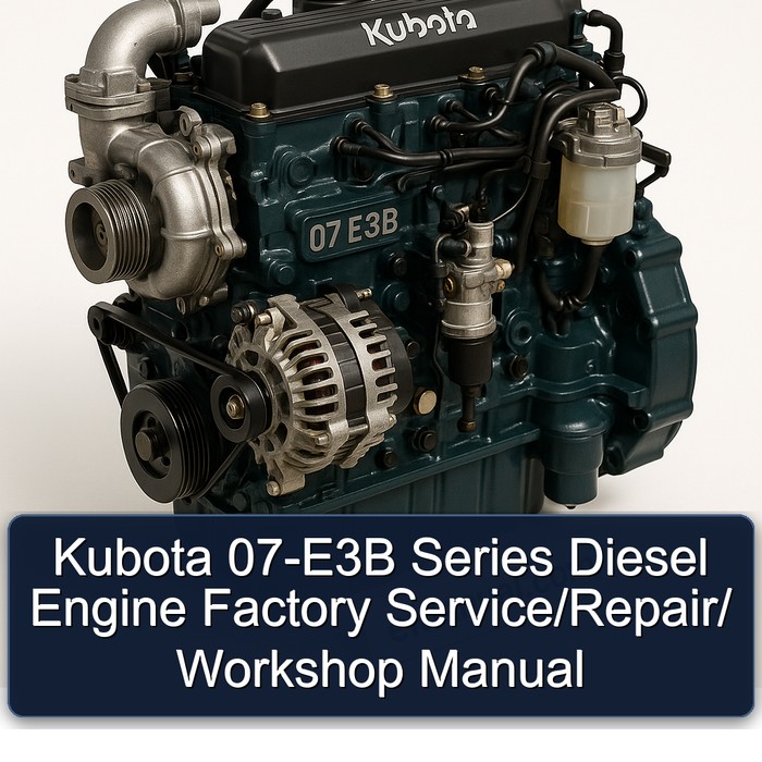 Manual de Servicio, Reparación y Taller del Motor Diesel Kubota Serie 07-E3B