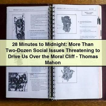 28 Minutes to Midnight: More Than Two-Dozen Social Issues Threatening to Drive Us Over the Moral Cliff-Thomas Mahon PDF Download