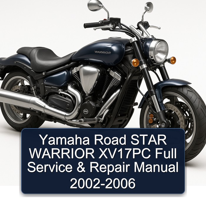 Yamaha Road STAR WARRIOR XV17PC Full Service & Repair Manual 2002-2006 