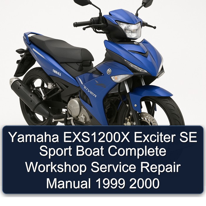 Yamaha EXS1200X Exciter SE Sport Boat Complete Workshop Service Repair Manual 1999 2000