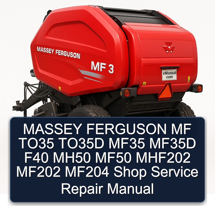 MASSEY FERGUSON MF TO35 TO35D MF35 MF35D F40 MH50 MF50 MHF202 MF202 MF204 Shop Service Repair Manual