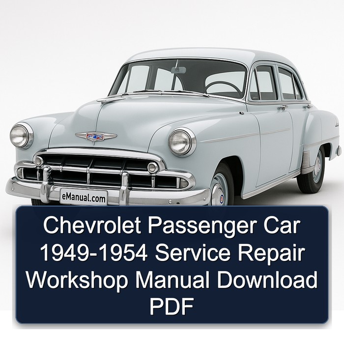 Chevrolet Passenger Car 1949-1954 Service Repair Workshop Manual Download PDF