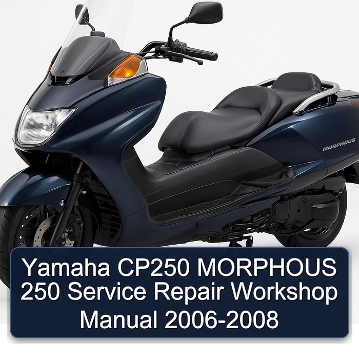 Yamaha CP250 MORPHOUS 250 Service Repair Workshop Manual 2006-2008
