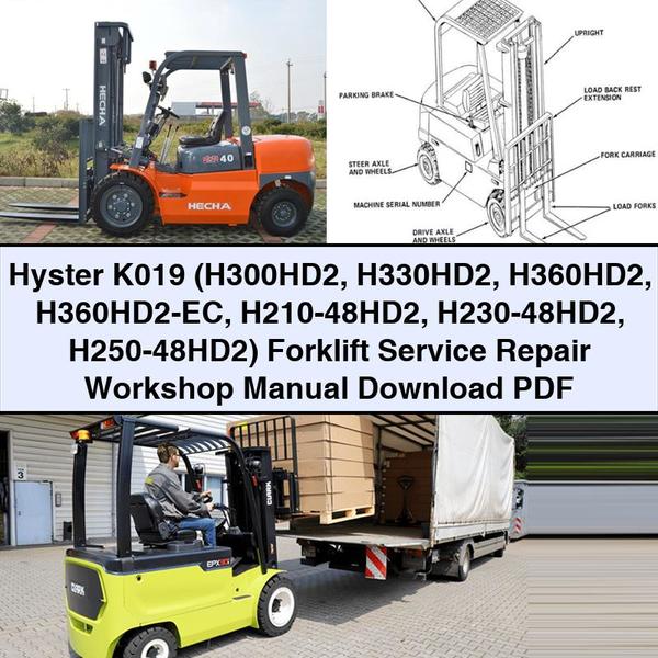 Hyster K019 (H300HD2 H330HD2 H360HD2 H360HD2-Ec H210-48HD2 H230-48HD2 H250-48HD2) Forklift Workshop Service Repair Manual PDF Download