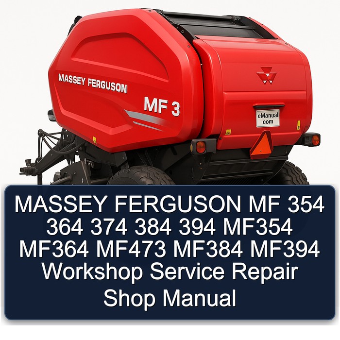 MASSEY FERGUSON MF 354 364 374 384 394 MF354 MF364 MF473 MF384 MF394 Workshop Service Repair Shop Manual