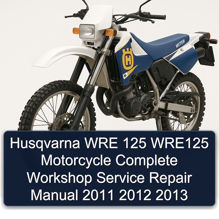 Husqvarna WRE 125 WRE125 Motorcycle Manual completo de servicio y reparación del taller 2011 2012 2013