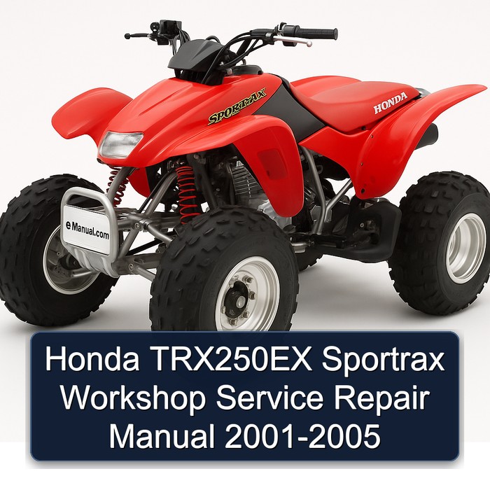 Honda TRX250EX Sportrax Workshop Service Repair Manual 2001-2005