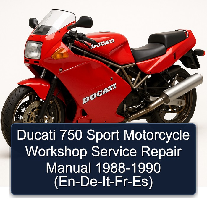 Ducati 750 Sport Motorcycle Workshop Manual de servicio y reparación 1988-1990 (En-De-It-Fr-Es)