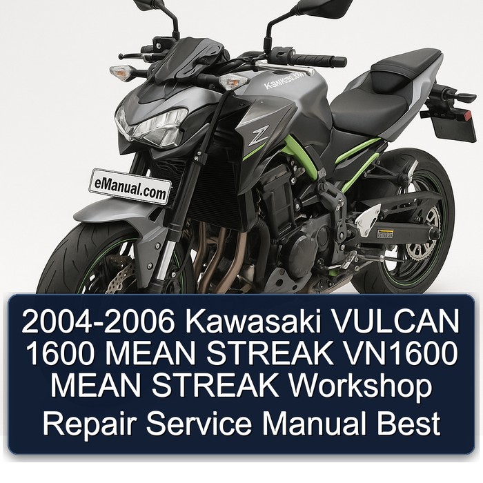 2004-2006 Kawasaki VULCAN 1600 MEAN STREAK VN1600 MEAN STREAK Workshop Repair Service Manual Best