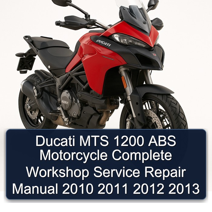 Ducati MTS 1200 ABS Motorcycle Complete Workshop Service Repair Manual 2010 2011 2012 2013