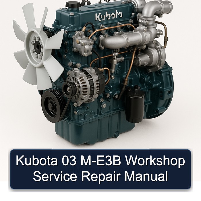 Kubota 03 M-E3B Workshop Service Repair Manual 