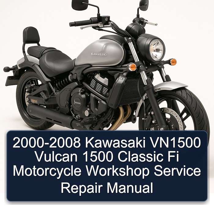 2000-2008 Kawasaki VN1500 Vulcan 1500 Classic Fi Motorcycle Workshop Service Repair Manual 2000 2001 2002 2003 2004 2005 2006 2007 2008