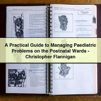 A Practical Guide to Managing Paediatric Problems on the Postnatal Wards-Christopher Flannigan PDF Download