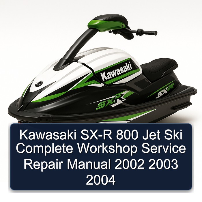 Kawasaki SX-R 800 Jet Ski Complete Workshop Service Repair Manual 2002 2003 2004
