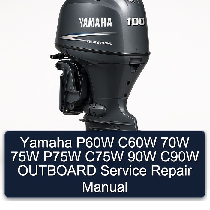 Yamaha P60W C60W 70W 75W P75W C75W 90W C90W OUTBOARD Service Repair Manual 
