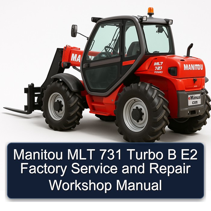 Manitou Mlt 731 Turbo B E2 and Workshop Service Repair Manual PDF Download
