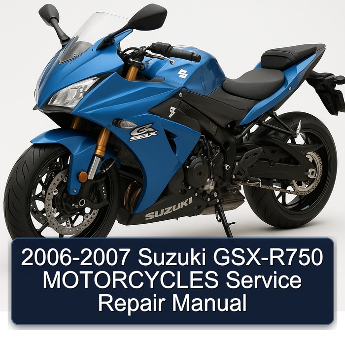 2006-2007 Suzuki GSX-R750 MOTORCYCLES Manual de servicio y reparación