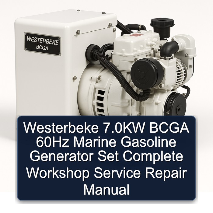 Westerbeke 7.0KW BCGA 60Hz Marine Gasoline Generator Set Complete Workshop Service Repair Manual