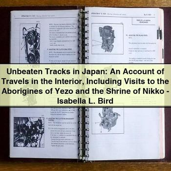 Unbeaten Tracks in Japan: an Account of Travels in the Interior PDF Download