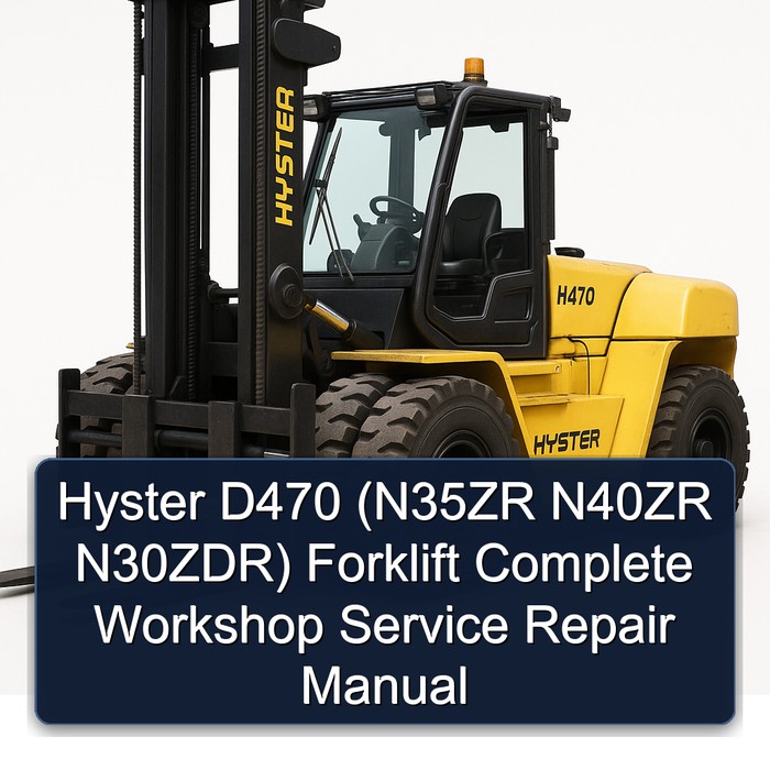 Manual de servicio y reparación completo para carretillas elevadoras Hyster D470 (N35ZR N40ZR N30ZDR)
