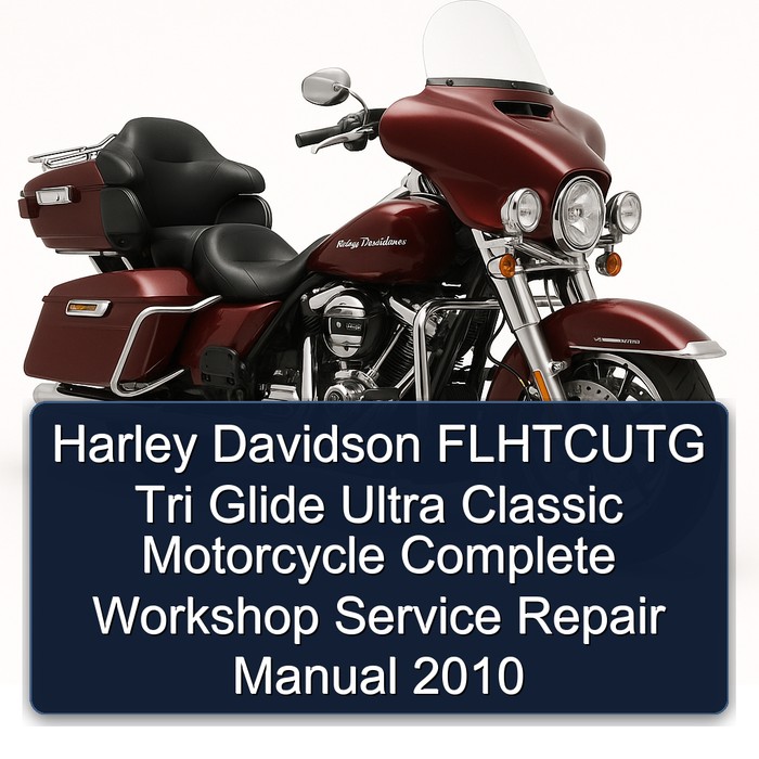 Harley Davidson FLHTCUTG Tri Glide Ultra Classic Motorcycle Manual completo de servicio y reparación del taller 2010