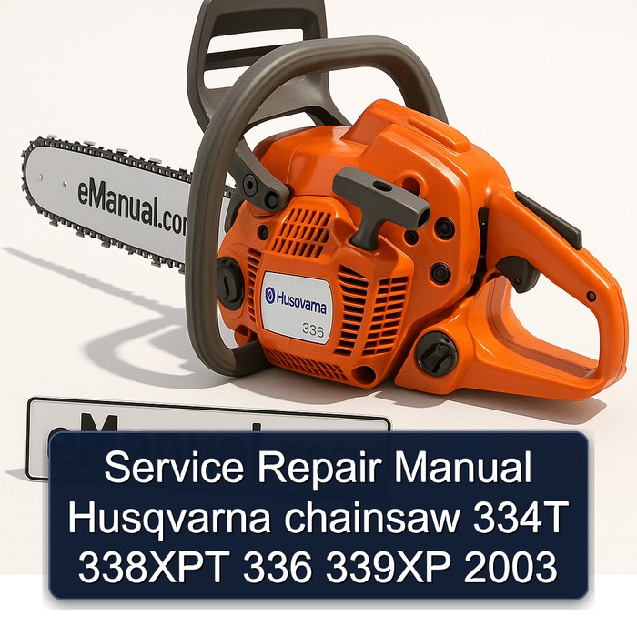 Service Repair Manual Husqvarna chainsaw 334T 338XPT 336 339XP 2003