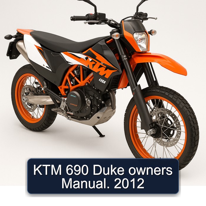 KTM 690 Duke owners Manual. 2012
