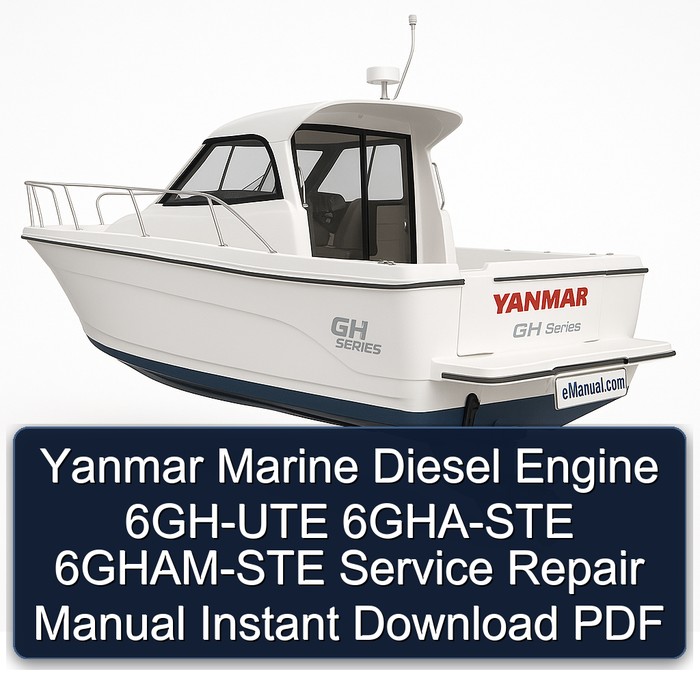 Yanmar Marine Diesel Engine 6GH-UTE 6GHA-STE 6GHAM-STE Service Repair Manual Instant Download PDF