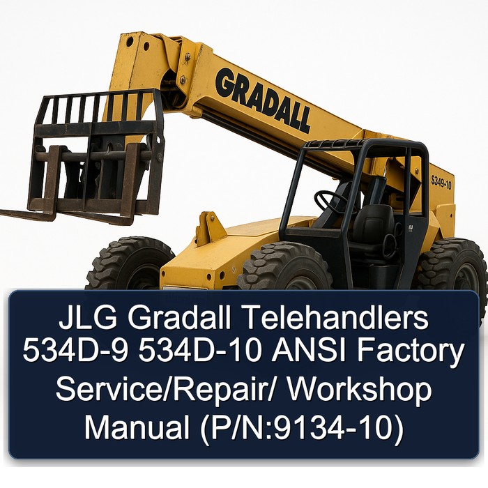 JLG Gradall Telehandlers 534D-9 534D-10 ANSI Factory Service/Repair/ Workshop Manual (P/N:9134-10)
