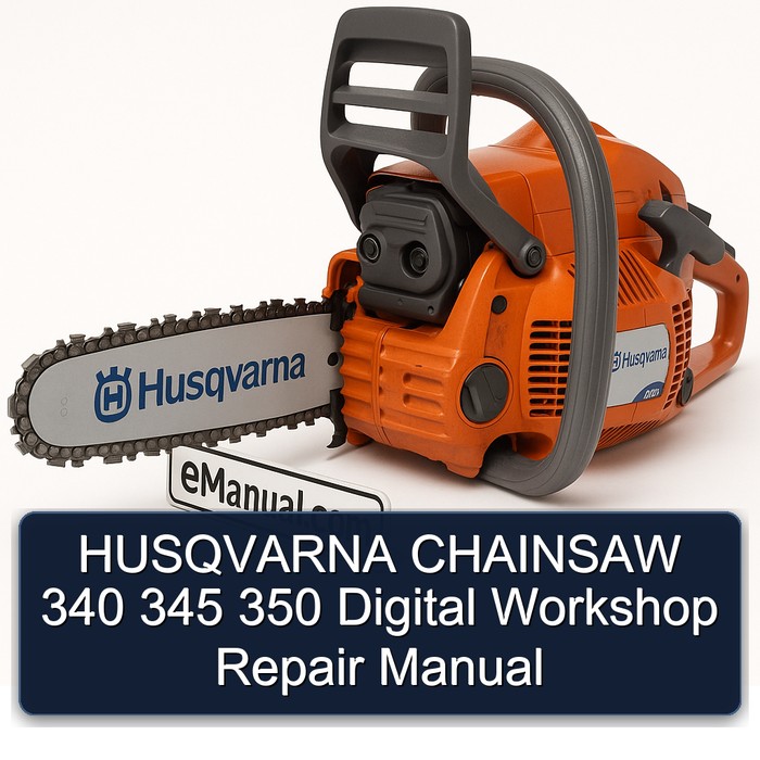 HUSQVARNA CHAINSAW 340 345 350 Digital Workshop Repair Manual