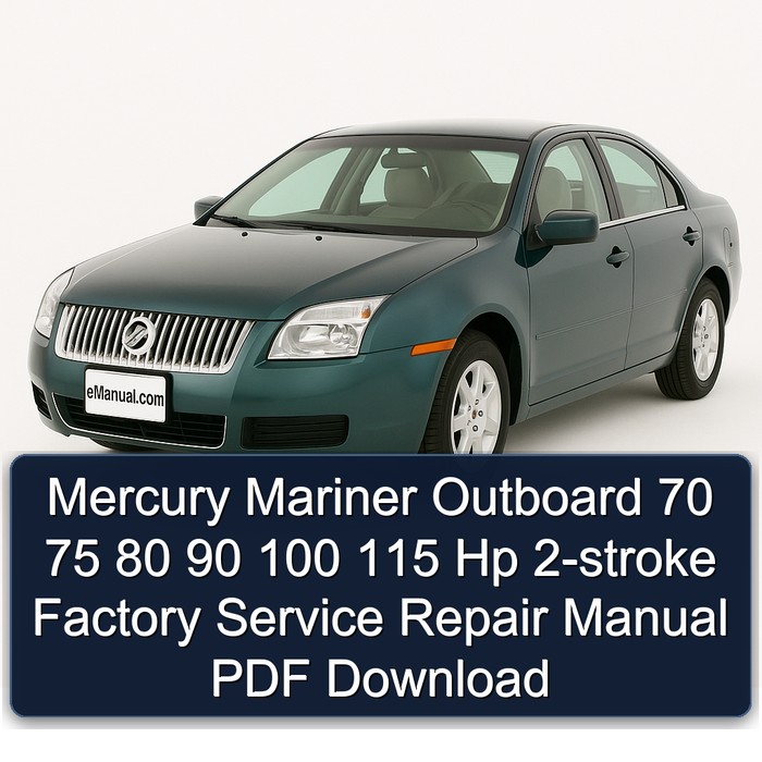 Mercury Mariner Outboard 70 75 80 90 100 115 Hp 2-stroke Factory Manual de servicio y reparación PDF Download
