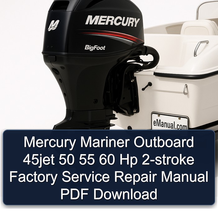 Mercury Mariner Outboard 45jet 50 55 60 Hp 2-stroke Factory Manual de servicio y reparación PDF Download