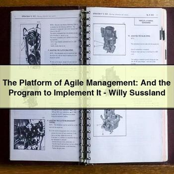 The Platform of Agile Management: and the Program to Implement It-Willy Sussland PDF Download