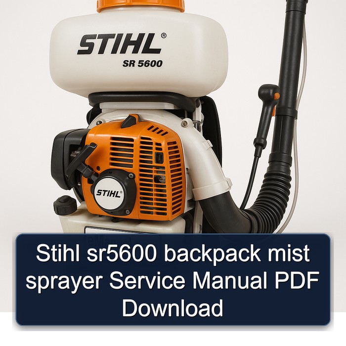 Stihl sr5600 backpack mist sprayer Service Manual PDF Download