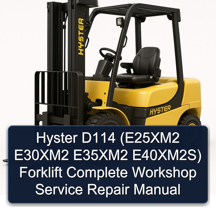 Manual de Servicio y Reparación Completo para Montacargas Hyster D114 (E25XM2, E30XM2, E35XM2, E40XM2S)
