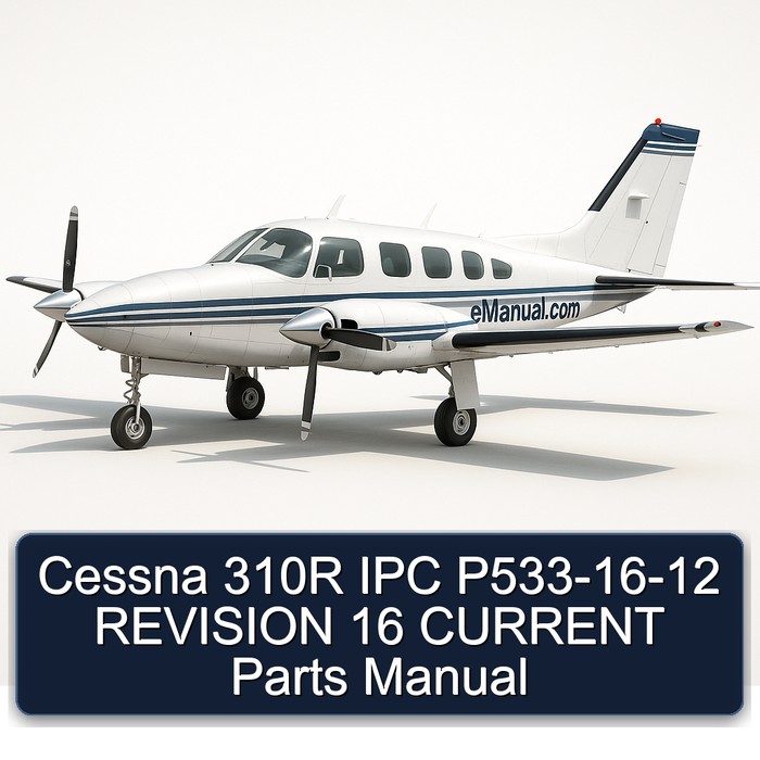 Cessna 310R IPC P533-16-12 REVISION 16 CURRENT Parts Manual