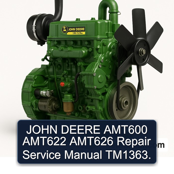 JOHN DEERE AMT600 AMT622 AMT626 Repair Service Manual TM1363.