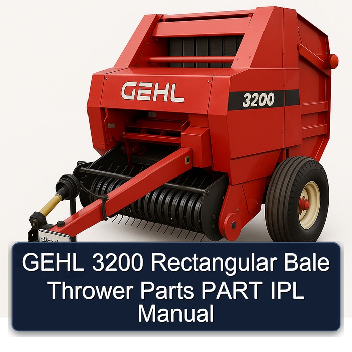 GEHL 3200 Rectangular Bale Thrower Parts PART IPL Manual 