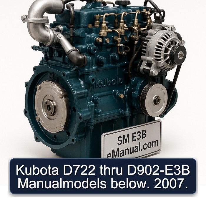 Kubota D722 thru D902-E3B Manualmodels below. 2007.