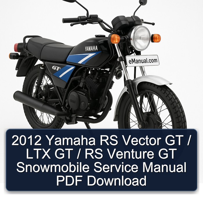 2012 Yamaha RS Vector GT / LTX GT / RS Venture GT Snowmobile Service Manual PDF Download
