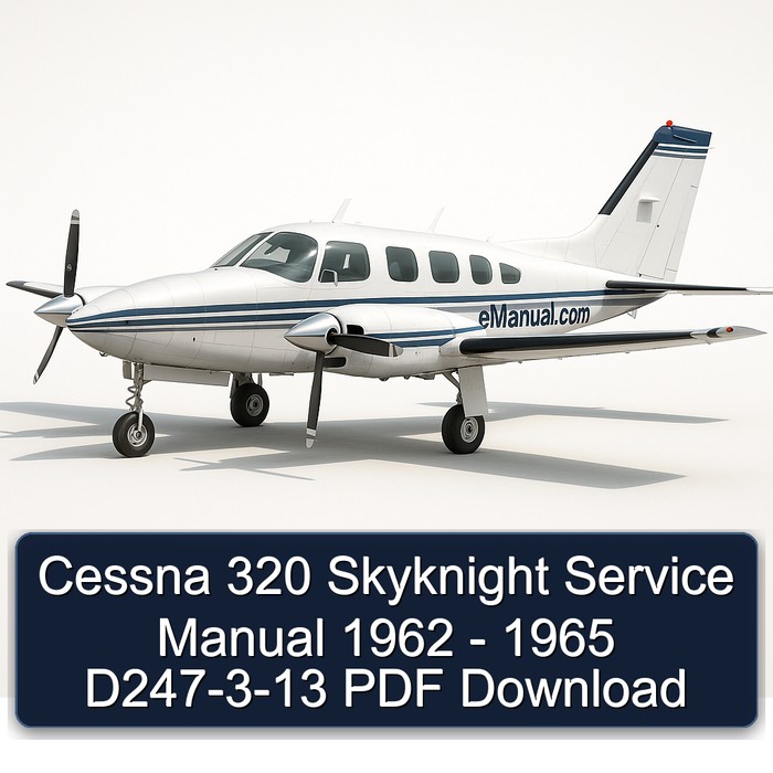 Cessna 320 Skyknight Service Manual 1962 - 1965 D247-3-13 PDF Download
