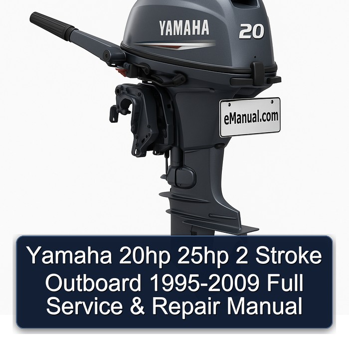 Yamaha 20hp 25hp 2 Stroke Outboard 1995-2009 Full Service & Repair Manual 