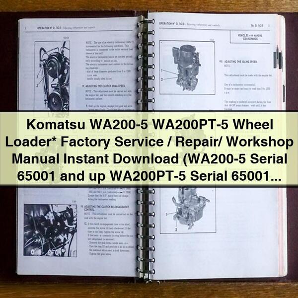 Komatsu WA200-5 WA200PT-5 Wheel Loader Factory Service/Repair/ Workshop Manual (WA200-5 Serial 65001 and up WA200PT-5 Serial 65001 and up )