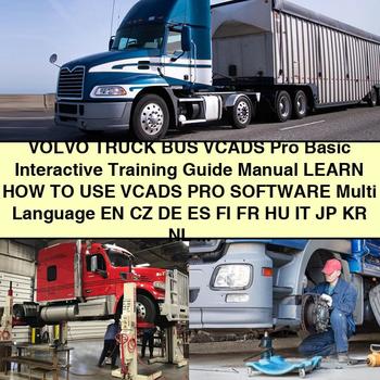 VOLVO Truck BUS VCADS Pro Basic Interactive Training Guide Manual LEARN How to USE VCADS PRO SOFTWARE Multi Language EN CZ DE ES FI FR HU IT JP KR NL PL PT RU SE CN ◄
