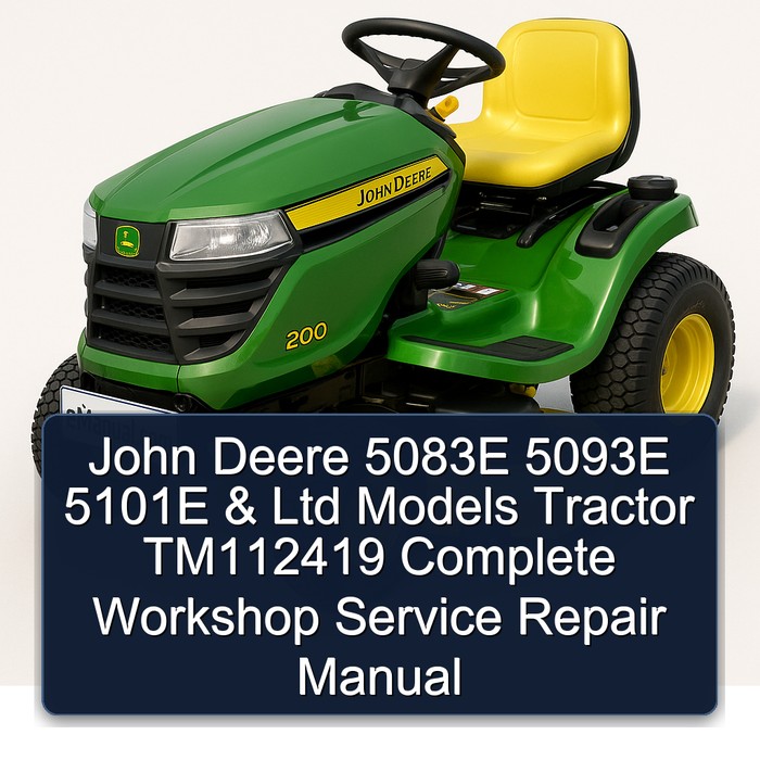 Manual de Servicio y Reparación Completo para Tractores John Deere 5083E, 5093E, 5101E y Modelos Ltd TM112419